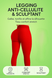 Legging Anti Cellulite Rouge sculptant et confortable, galbe et affine la silhouette avec tissu stretch et effet anti-cellulite.